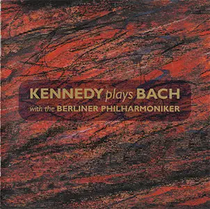 Nigel Kennedy & Berliner Philharmoniker - Kennedy Plays Bach (2000)