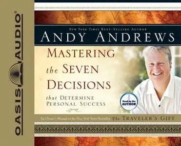 Mastering the Seven Decisions: That Determine Personal Success (Audiobook)
