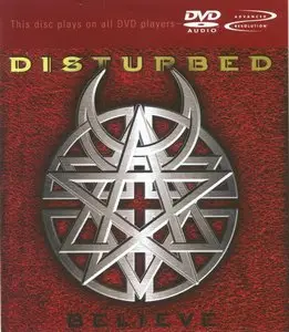 Disturbed - Believe (2002) (DVD-Audio ISO) [2002]