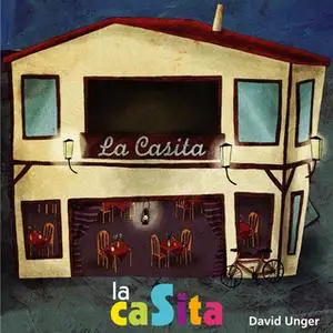 «La casita» by David Unger