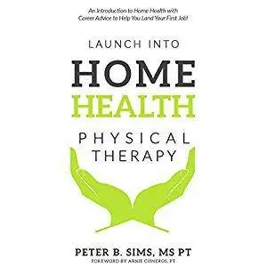 Launch into Home Health Physical Therapy [Audiobook]