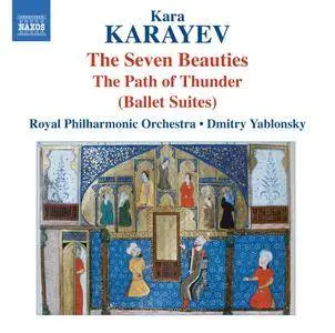 Royal Philharmonic Orchestra & Dmitry Yablonsky - Karayev: 7 Beauties & in the Path of Thunder (2013)