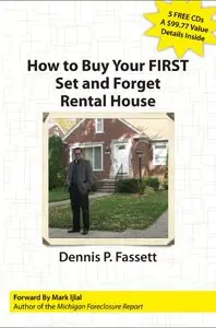 Dennis Fassett - How to Buy Your First Rental House