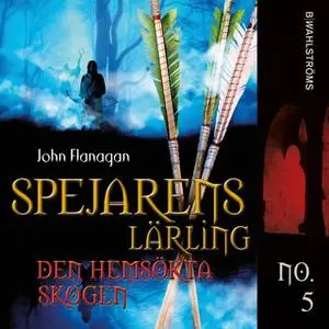 «Spejarens lärling 5 - Den hemsökta skogen» by John Flanagan