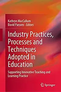 Industry Practices, Processes and Techniques Adopted in Education