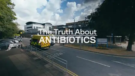 BBC - The Truth About: Antibiotics (2019)