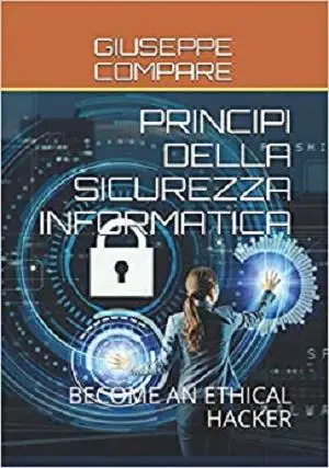 Principi Della Sicurezza Informatica: Become an Ethical Hacker