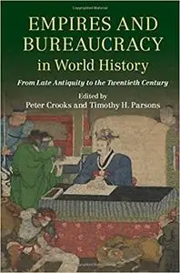 Empires and Bureaucracy in World History: From Late Antiquity to the Twentieth Century