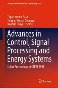 Advances in Control, Signal Processing and Energy Systems: Select Proceedings of CSPES 2018