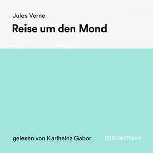 «Reise um den Mond» by Jules Verne