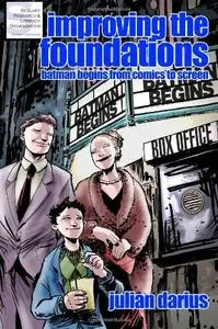 Improving the Foundations: Batman Begins from Comics to Screen