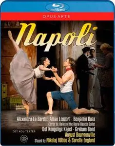 Graham Bond, Det Kongelige Kapel, Alexandra Lo Sardo, Alban Lendorf - August Bournonville: Napoli (2015) [BDRip]