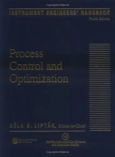 Instrument Engineers' Handbook, Fourth Edition, Volume Two: Process Control and Optimization