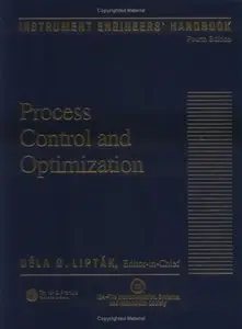 Instrument Engineers' Handbook, Fourth Edition, Volume Two: Process Control and Optimization