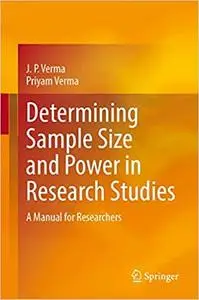 Determining Sample Size and Power in Research Studies: A Manual for Researchers