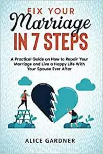 Fix Your Marriage in 7 Steps