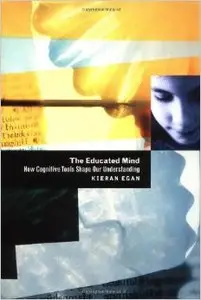 The Educated Mind: How Cognitive Tools Shape Our Understanding (repost)