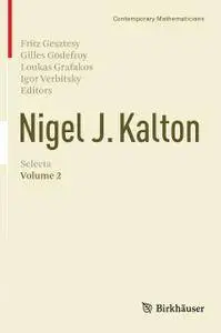 Nigel J. Kalton Selecta: Volume 2
