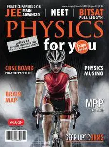 Physics For You - March 2018