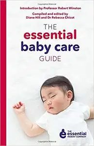 The Essential Baby Care Guide