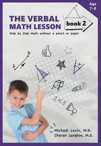 The Verbal Math Lesson Book 2: Step-by-Step Math Without Pencil or Paper