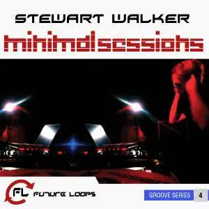Future Loops Stewart Walker Minimal Sessions Vol 1 WAV [Re-Up]