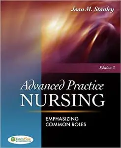 Advanced Practice Nursing: Emphasizing Common Roles