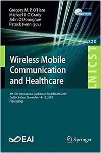 Wireless Mobile Communication and Healthcare: 8th EAI International Conference, MobiHealth 2019, Dublin, Ireland, Novemb