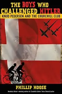 The Boys Who Challenged Hitler: Knud Pedersen and the Churchill Club (Repost)