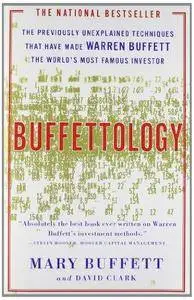 Buffettology: The Previously Unexplained Techniques That Have Made Warren Buffett the World’s Most Famous Investor