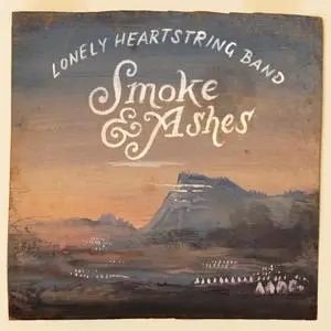 The Lonely Heartstring Band - Smoke & Ashes (2019) [Official Digital Download 24/96]