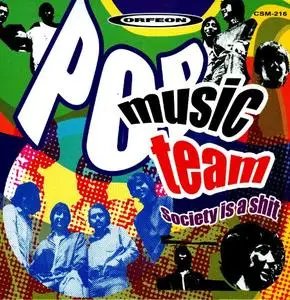 Pop Music Team - Society Is A Shit [Recorded 1969] (2006)