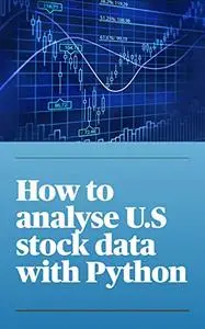 How to analyse U.S stock data with Python: -verify 40% rule, PS ratio, price growth rate