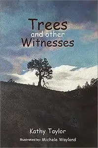 Trees and Other Witnesses