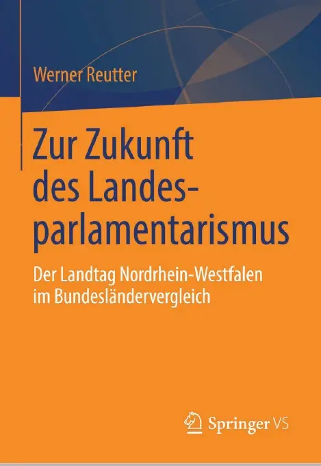 Zur Zukunft des Landesparlamentarismus: Der Landtag Nordrhein-Westfalen im Bundesländervergleich