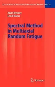 Spectral Method in Multiaxial Random Fatigue