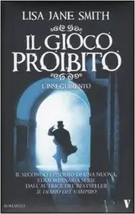 Lisa Jane Smith - Il Gioco Proibito. L'Inseguimento