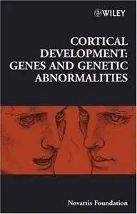 Cortical Development: Genes and Genetic Abnormalities (Repost)