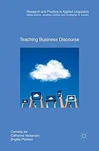 Teaching Business Discourse (Research and Practice in Applied Linguistics)