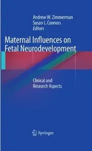 Maternal Influences on Fetal Neurodevelopment: Clinical and Research Aspects [Repost]