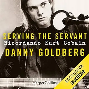 «Serving the Servant» by Danny Goldberg