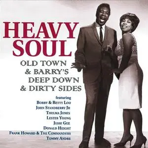 VA - Heavy Soul: Old Town & Barrys Deep Down & Dirty Sides (2005)
