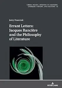 Errant Letters: Jacques Rancière and the Philosophy of Literature