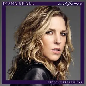 Diana Krall - Wallflower [The Complete Sessions] (2015)