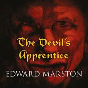 «The Devil's Apprentice» by Edward Marston