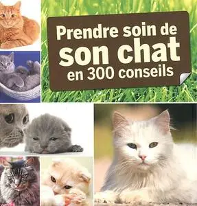 Virginie Poussin, Cédric Hernandez, "Son chat : 300 conseils pour en prendre soin"