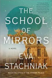 The School of Mirrors: A Novel