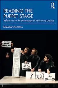 Reading the Puppet Stage: Reflections on the Dramaturgy of Performing Objects