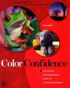 Color Confidence: The Digital Photographer's Guide to Color Management (repost)