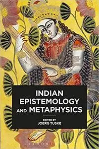 Indian Epistemology and Metaphysics